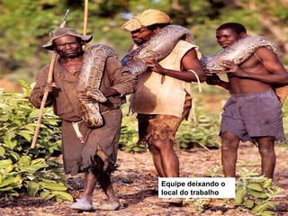 Equipe deixando o
local do trabalho
 