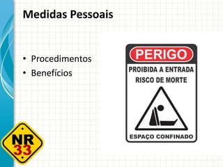 Medidas Pessoais
• Procedimentos
• Benefícios
 
