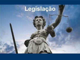 Legislação
 