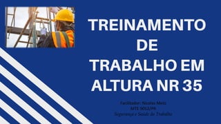 Facilitador: Nicolas Melo
MTE 9052/PR
Segurança e Saúde do Trabalho
 