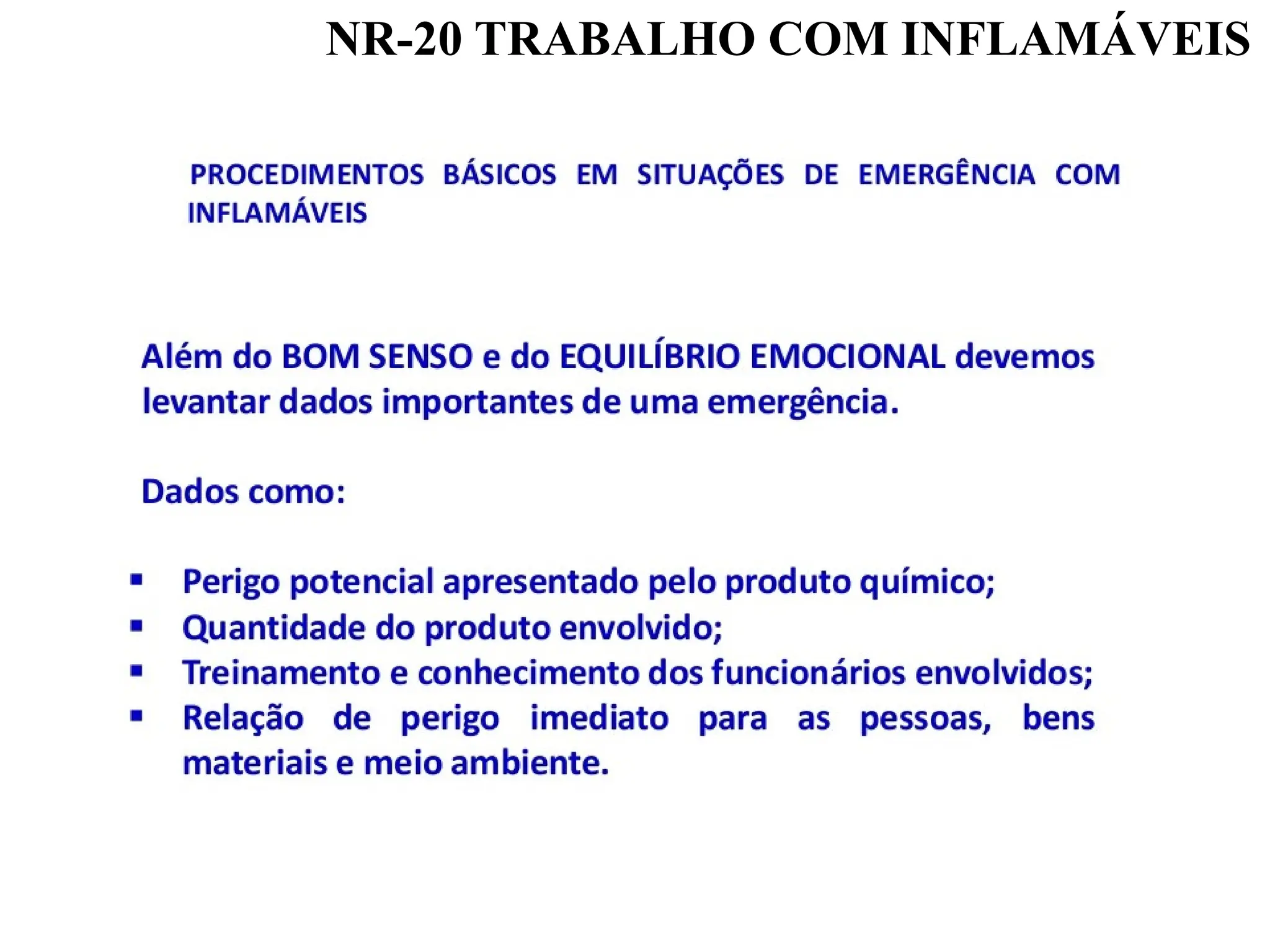 NR-20 TRABALHO COM INFLAMÁVEIS
 