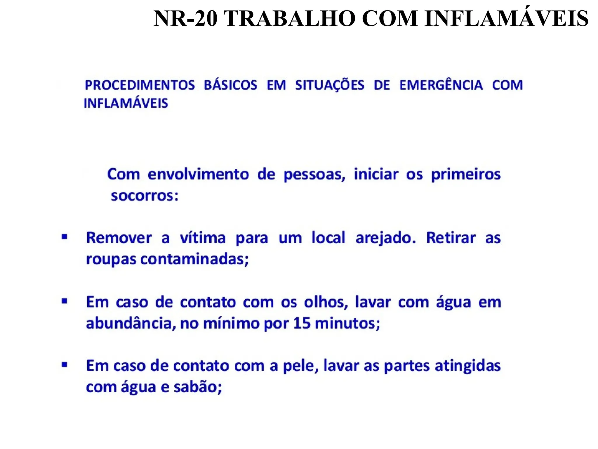 NR-20 TRABALHO COM INFLAMÁVEIS
 