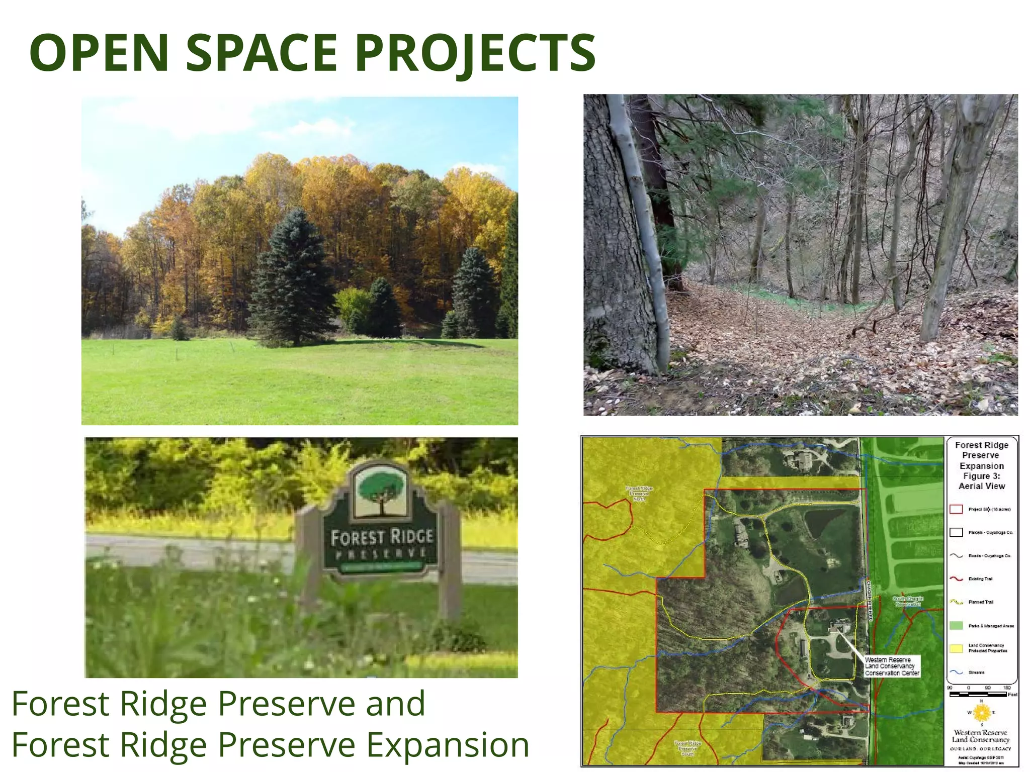 OPEN SPACE PROJECTS
Forest Ridge Preserve and
Forest Ridge Preserve Expansion
 