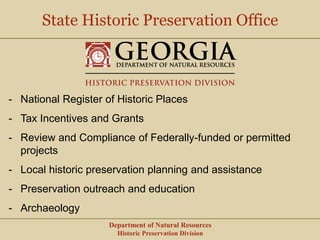 Department of Natural Resources
Historic Preservation Division
- National Register of Historic Places
- Tax Incentives and...