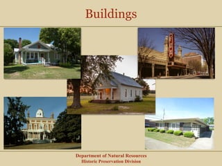Department of Natural Resources
Historic Preservation Division
Buildings
 