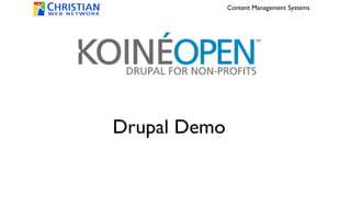 Content Management Systems




Drupal Demo
 