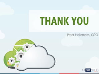 14NRB Discovery Day
Peter Hellemans, COO
THANK YOU
 