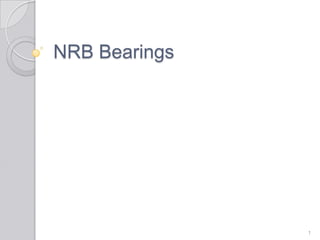 NRB Bearings
1
 