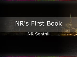 NR's First Book NR Senthil 