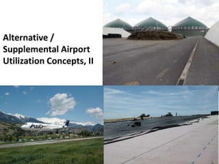 A Case in Point: Ciudad Real Airport

Alternative /
Supplemental Airport
Utilization Concepts, II

 
