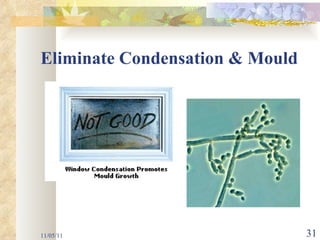 Eliminate Condensation & Mould 11/05/11 