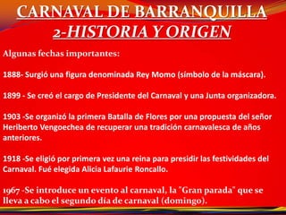 CARNAVAL DE BARRANQUILLA1- El carnavalBatalla de flores o gran desfile inaugural:Vívelo como es.!