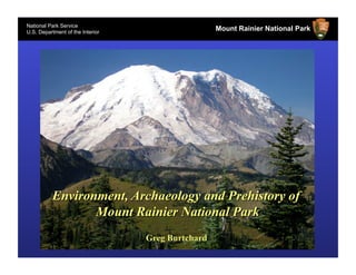 National Park Service
U.S. Department of the Interior
                                  Mount Rainier National Park
 