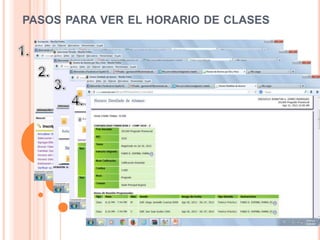 PASOS PARA VER EL HORARIO DE CLASES
 