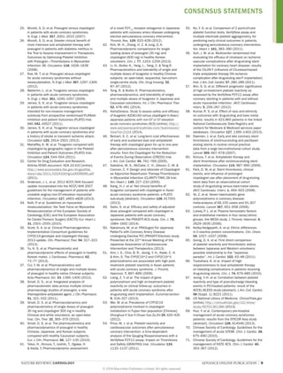 NATURE REVIEWS | CARDIOLOGY ADVANCE ONLINE PUBLICATION | 9 
25. Wiviott, S. D. et al. Prasugrel versus clopidogrel in patients with acute coronary syndromes. N. Engl. J. Med. 357, 2001–2015 (2007). 
26. Wiviott, S. D. et al. Greater clinical benefit of more intensive oral antiplatelet therapy with prasugrel in patients with diabetes mellitus in the Trial to Assess Improvement in Therapeutic Outcomes by Optimizing Platelet Inhibition with Prasugrel—Thrombolysis in Myocardial Infarction 38. Circulation 118, 1626–1636 (2008). 
27. Roe, M. T. et al. Prasugrel versus clopidogrel for acute coronary syndromes without revascularization. N. Engl. J. Med. 367, 1297–1309 (2012). 
28. Wallentin, L. et al. Ticagrelor versus clopidogrel in patients with acute coronary syndromes. N. Engl. J. Med. 361, 1045–1057 (2009). 
29. James, S. K. et al. Ticagrelor versus clopidogrel in patients with acute coronary syndromes intended for non-invasive management: substudy from prospective randomised PLATelet inhibition and patient Outcomes (PLATO) trial. BMJ 342, d3527 (2011). 
30. James, S. K. et al. Ticagrelor versus clopidogrel in patients with acute coronary syndromes and a history of stroke or transient ischemic attack. Circulation 125, 2914–2921 (2012). 
31. Mahaffey, K. W. et al. Ticagrelor compared with clopidogrel by geographic region in the Platelet Inhibition and Patient Outcomes (PLATO) trial. Circulation 124, 544–554 (2011). 
32. Center for Drug Evaluation and Research. Brilinta REMS document. NDA 22‑433 [online], http://www.accessdata.fda.gov/drugsatfda_ docs/nda/2011/022433Orig1s000REMS.pdf (2011). 
33. Anderson, J. L. et al. 2012 ACCF/AHA focused update incorporated into the ACCF/AHA 2007 guidelines for the management of patients with unstable angina/non-ST-elevation myocardial infarction. Circulation 127, e663–e828 (2013). 
34. Kolh, P. et al. Guidelines on myocardial revascularization: the Task Force on Myocardial Revascularization of the European Society of Cardiology (ESC) and the European Association for Cardio-Thoracic Surgery (EACTS) Eur. Heart J. 31, 2501–2555 (2010). 
35. Scott, S. A. et al. Clinical Pharmacogenetics Implementation Consortium guidelines for CYP2C19 genotype and clopidogrel therapy: 2013 update. Clin. Pharmacol. Ther. 94, 317–323 (2013). 
36. Yu, K. S. et al. Pharmacokinetic and pharmacodynamic effects of prasugrel in healthy Korean males. J. Cardiovasc. Pharmacol. 62, 72–77 (2013). 
37. Cui, Y. M. et al. Pharmacokinetics and pharmacodynamics of single and multiple doses of prasugrel in healthy native Chinese subjects. Acta Pharmacol. Sin. 33, 1395–1400 (2012). 
38. Small, D. S., et al. Integrated analysis of pharmacokinetic data across multiple clinical pharmacology studies of prasugrel, a new thienopyridine antiplatelet agent. J. Clin. Pharmacol. 51, 321–332 (2011). 
39. Small, D. S. et al. Pharmacodynamics and pharmacokinetics of single doses of prasugrel 30 mg and clopidogrel 300 mg in healthy Chinese and white volunteers: an open-label trial. Clin. Ther. 32, 365–379 (2010). 
40. Small, D. S. et al. The pharmacokinetics and pharmacodynamics of prasugrel in healthy Chinese, Japanese, and Korean subjects compared with healthy Caucasian subjects. Eur. J. Clin. Pharmacol. 66, 127–135 (2010). 
41. Yokoi, H., Kimura, T., Isshiki, T., Ogawa, H. & Ikeda, Y. Pharmacodynamic assessment of a novel P2Y12 receptor antagonist in Japanese patients with coronary artery disease undergoing elective percutaneous coronary intervention. Thromb. Res. 129, 623–628 (2012). 
42. Kim, M. H., Zhang, H. Z. & Jung, D, K. Pharmacodynamic comparisons for single loading doses of prasugrel (30 mg) and clopidogrel (600 mg) in healthy Korean volunteers. Circ. J. 77, 1253–1259 (2013). 
43. Li, H., Butler, K., Yang, L., Yang, Z. & Teng R. Pharmacokinetics and tolerability of single and multiple doses of ticagrelor in healthy Chinese subjects: an open-label, sequential, two-cohort, single-centre study. Clin. Drug Investig. 32, 87–97 (2012). 
44. Teng, R. & Butler, K. Pharmacokinetics, pharmacodynamics, and tolerability of single and multiple doses of ticagrelor in Japanese and Caucasian volunteers. Int. J. Clin. Pharmacol. Ther. 52, 478–491 (2014). 
45. AstraZeneca. Study to assess safety and efficacy of ticagrelor (AZD6140) versus clopidogrel in Asian/ 
Japanese patients with non-ST or ST elevation acute coronary syndromes (ACS) [online], http:// www.astrazenecaclinicaltrials.com/Submission/ View?id=2104 (2014). 
46. Beinart, S. C. et al. Long-term cost effectiveness of early and sustained dual oral antiplatelet therapy with clopidogrel given for up to one year after percutaneous coronary intervention results: from the Clopidogrel for the Reduction of Events During Observation (CREDO) trial. J. Am. Coll. Cardiol. 46, 761–769 (2005). 
47. Sabatine, M. S., McCabe, C. H., Gibson, C. M. & Cannon, C. P. Design and rationale of Clopidogrel as Adjunctive Reperfusion Therapy-Thrombolysis in Myocardial Infarction (CLARITY‑TIMI) 28 trial. Am. Heart J. 149, 227–233 (2005). 
48. Kang, H.‑J. et al. Net clinical benefits of ticagrelor compared with clopidogrel in Asian acute coronary syndrome patients: a PLATO sub‑study [abstract]. Circulation 128, A17001 (2013). 
49. Saito, S. et al. Efficacy and safety of adjusted- dose prasugrel compared with clopidogrel in Japanese patients with acute coronary syndrome: the PRASFIT‑ACS study. Circ. J. 78, 1684–1692 (2014). 
50. Nakamura, M. et al. PRASugrel For Japanese PatIenTs with Coronary Artery Disease Undergoing Elective PCI (PRASFIT-Elective) study. Presented at the 22nd Annual Meeting of the Japanese Association of Cardiovascular Intervention and Therapeutics (2013). 
51. Kim, I. S., Choi, B. R., Jeong, Y. H., Kwak, C. H. & Kim, S. The CYP2C19*2 and CYP2C19*3 polymorphisms are associated with high post- treatment platelet reactivity in Asian patients with acute coronary syndrome. J. Thromb. Haemost. 7, 897–899 (2009). 
52. Liang, Z. Y. et al. The impact of gene polymorphism and high on-treatment platelet reactivity on clinical follow-up: outcomes in patients with acute coronary syndrome after drug-eluting stent implantation. EuroIntervention 9, 316–327 (2013). 
53. Wei, W. et al. Prevalence of CYP2C19 polymorphisms involved in clopidogrel metabolism in Fujian Han population [Chinese]. Zhonghua Yi Xue Yi Chuan Xue Za Zhi 29, 420–425 (2012). 
54. Price, M. J. et al. Platelet reactivity and cardiovascular outcomes after percutaneous coronary intervention: a time-dependent analysis of the Gauging Responsiveness with a VerifyNow P2Y12 assay: Impact on Thrombosis and Safety (GRAVITAS) trial. Circulation 124, 1132–1137 (2011). 
55. Ko, Y. G. et al. Comparison of 2 point-of-care platelet function tests, VerifyNow assay and multiple electrode platelet aggregometry, for predicting early clinical outcomes in patients undergoing percutaneous coronary intervention. Am. Heart J. 161, 383–390 (2011). 
56. Suh, J. W. et al. Multicenter randomized trial evaluating the efficacy of cilostazol on ischemic vascular complications after drug-eluting stent implantation for coronary heart disease: results of the CILON‑T (influence of CILostazol-based triple antiplatelet therapy ON ischemic complication after drug-eluting stenT implantation) trial. J. Am. Coll. Cardiol. 57, 280–289 (2011). 
57. Ahn, S. G. et al. Different prognostic significance of high on-treatment platelet reactivity as assessed by the VerifyNow P2Y12 assay after coronary stenting in patients with and without acute myocardial infarction. JACC Cardiovasc. Interv. 5, 259–267 (2012). 
58. Kumar, R. S. et al. Effect of race and ethnicity on outcomes with drug-eluting and bare metal stents: results in 423,965 patients in the linked National Cardiovascular Data Registry and centers for Medicare & Medicaid services payer databases. Circulation 127, 1395–1403 (2013). 
59. Daemen, J. et al. Early and late coronary stent thrombosis of sirolimus-eluting and paclitaxel- eluting stents in routine clinical practice: data from a large two-institutional cohort study. Lancet 369, 667–678 (2007). 
60. Kimura, T. et al. Antiplatelet therapy and stent thrombosis after sirolimus-eluting stent implantation. Circulation 119, 987–995 (2009). 
61. Park, D. W. et al. Stent thrombosis, clinical events, and influence of prolonged clopidogrel use after placement of drug-eluting stent data from an observational cohort study of drug-eluting versus bare-metal stents. JACC Cardiovasc. Interv. 1, 494–503 (2008). 
62. Ye, Z. et al. Seven haemostatic gene polymorphisms in coronary disease: meta‑analysis of 66,155 cases and 91,307 controls. Lancet 367, 651–658 (2006). 
63. Lutsey, P. L. et al. Plasma hemostatic factors and endothelial markers in four racial/ethnic groups: the MESA study. J. Thromb. Haemost. 4, 2629–2635 (2006). 
64. Kelley-Hedgepeth, A. et al. Ethnic differences in C‑reactive protein concentrations. Clin. Chem. 54, 1027–1037 (2008). 
65. Gorog, D. A. et al. First direct comparison of platelet reactivity and thrombolytic status between Japanese and Western volunteers: possible relationship to the “Japanese paradox”. Int. J. Cardiol. 152, 43–48 (2011). 
66. Tsukahara, K. et al. Impact of high- responsiveness to dual antiplatelet therapy on bleeding complications in patients receiving drug-eluting stents. Circ. J. 74, 679–685 (2010). 
67. Jeong, Y.‑H. et al. Correlation between platelet reactivity and type of post-discharge bleeding events in PCI-treated patients: result of the ACCEL-BLEED study [abstract]. J. Am. Coll. Cardiol. 58 (Suppl. 1), B221 (2011). 
68. US National Library of Medicine. ClinicalTrials.gov [online], http://clinicaltrials.gov/ct2/show/ study/NCT01361386 (2013). 
69. Huo, Y. et al. Contemporary pre-hospital management of acute coronary syndromes patients: results from the EPICOR Asia study [abstract]. Circulation 128, A14546 (2013). 
70. Chinese Society of Cardiology. Guidelines for the management of acute STEMI. Chin. J. Cardiol. 38, 675–690 (2010). 
71. Chinese Society of Cardiology. Guidelines for the management of NSTE ACS. Chin. J. Cardiol. 40, 353–367 (2012). CONSENSUS STATEMENTS 
© 2014 Macmillan Publishers Limited. All rights reserved 
 