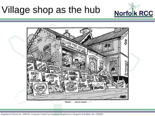 Village shop as the hub 