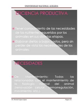 UNIVERSIDAD NACIONAL AGRARIA
Dr. Otoniel López López Página 16
 