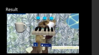 Result
https://youtu.be/26hBZX-cqiE
 