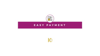 E A S Y P A Y M E N T
10
 