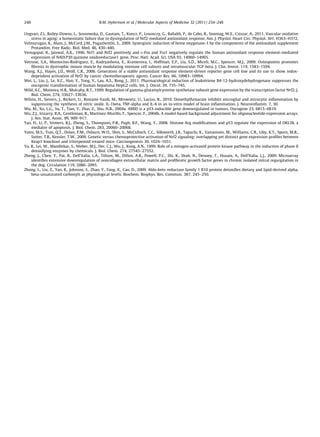 Ungvari, Z.I., Bailey-Downs, L., Sosnowska, D., Gautam, T., Koncz, P., Losonczy, G., Ballabh, P., de Cabo, R., Sonntag, W.E., Csiszar, A., 2011. Vascular oxidative
stress in aging: a homeostatic failure due to dysregulation of Nrf2-mediated antioxidant response. Am. J. Physiol. Heart Circ. Physiol. 301, H363–H372.
Velmurugan, K., Alam, J., McCord, J.M., Pugazhenthi, S., 2009. Synergistic induction of heme oxygenase-1 by the components of the antioxidant supplement
Protandim. Free Radic. Biol. Med. 46, 430–440.
Venugopal, R., Jaiswal, A.K., 1996. Nrf1 and Nrf2 positively and c-Fos and Fra1 negatively regulate the human antioxidant response element-mediated
expression of NAD(P)H:quinone oxidoreductase1 gene. Proc. Natl. Acad. Sci. USA 93, 14960–14965.
Vetrone, S.A., Montecino-Rodriguez, E., Kudryashova, E., Kramerova, I., Hoffman, E.P., Liu, S.D., Miceli, M.C., Spencer, M.J., 2009. Osteopontin promotes
ﬁbrosis in dystrophic mouse muscle by modulating immune cell subsets and intramuscular TGF-beta. J. Clin. Invest. 119, 1583–1594.
Wang, X.J., Hayes, J.D., Wolf, C.R., 2006. Generation of a stable antioxidant response element-driven reporter gene cell line and its use to show redox-
dependent activation of Nrf2 by cancer chemotherapeutic agents. Cancer Res. 66, 10983–10994.
Wei, L., Liu, J., Le, X.C., Han, Y., Tong, Y., Lau, A.S., Rong, J., 2011. Pharmacological induction of leukotriene B4-12-hydroxydehydrogenase suppresses the
oncogenic transformation of human hepatoma HepG2 cells. Int. J. Oncol. 39, 735–745.
Wild, A.C., Moinova, H.R., Mulcahy, R.T., 1999. Regulation of gamma-glutamylcysteine synthetase subunit gene expression by the transcription factor Nrf2. J.
Biol. Chem. 274, 33627–33636.
Wilms, H., Sievers, J., Rickert, U., Rostami-Yazdi, M., Mrowietz, U., Lucius, R., 2010. Dimethylfumarate inhibits microglial and astrocytic inﬂammation by
suppressing the synthesis of nitric oxide, IL-1beta, TNF-alpha and IL-6 in an in-vitro model of brain inﬂammation. J. Neuroinﬂamm. 7, 30.
Wu, M., Xu, L.G., Su, T., Tian, Y., Zhai, Z., Shu, H.B., 2004a. AMID is a p53-inducible gene downregulated in tumors. Oncogene 23, 6815–6819.
Wu, Z.J., Irizarry, R.A., Gentleman, R., Martinez-Murillo, F., Spencer, F., 2004b. A model-based background adjustment for oligonucleotide expression arrays.
J. Am. Stat. Assoc. 99, 909–917.
Yao, H., Li, P., Venters, B.J., Zheng, S., Thompson, P.R., Pugh, B.F., Wang, Y., 2008. Histone Arg modiﬁcations and p53 regulate the expression of OKL38, a
mediator of apoptosis. J. Biol. Chem. 283, 20060–20068.
Yates, M.S., Tran, Q.T., Dolan, P.M., Osburn, W.O., Shin, S., McCulloch, C.C., Silkworth, J.B., Taguchi, K., Yamamoto, M., Williams, C.R., Liby, K.T., Sporn, M.B.,
Sutter, T.R., Kensler, T.W., 2009. Genetic versus chemoprotective activation of Nrf2 signaling: overlapping yet distinct gene expression proﬁles between
Keap1 knockout and triterpenoid treated mice. Carcinogenesis 30, 1024–1031.
Yu, R., Lei, W., Mandlekar, S., Weber, M.J., Der, C.J., Wu, J., Kong, A.N., 1999. Role of a mitogen-activated protein kinase pathway in the induction of phase II
detoxifying enzymes by chemicals. J. Biol. Chem. 274, 27545–27552.
Zheng, J., Chen, Y., Pat, B., Dell’italia, L.A., Tillson, M., Dillon, A.R., Powell, P.C., Shi, K., Shah, N., Denney, T., Husain, A., Dell’Italia, L.J., 2009. Microarray
identiﬁes extensive downregulation of noncollagen extracellular matrix and proﬁbrotic growth factor genes in chronic isolated mitral regurgitation in
the dog. Circulation 119, 2086–2095.
Zhong, L., Liu, Z., Yan, R., Johnson, S., Zhao, Y., Fang, X., Cao, D., 2009. Aldo-keto reductase family 1 B10 protein detoxiﬁes dietary and lipid-derived alpha,
beta-unsaturated carbonyls at physiological levels. Biochem. Biophys. Res. Commun. 387, 245–250.
246 B.M. Hybertson et al. / Molecular Aspects of Medicine 32 (2011) 234–246
 