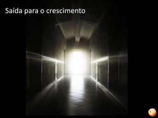 Saída para o crescimento 