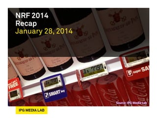 Nrf2014 ipg media_lab_recap