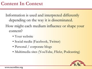 Tools to Help Stay on TrackThe Web Style Guide (Lynch, Horton) is an excellent resource which “teaches the fundamentals of interface design, information architecture, and usability without unnecessary complexity or jargon.”  Much is available online at webstyleguide.comEditorial calendars ensure that your website content is current and accessible – what works well at one time may not work well tomorrow.  
