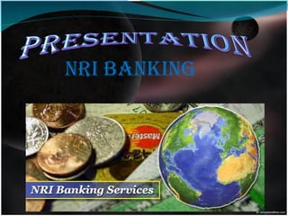 NRI BANKING  