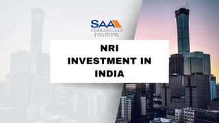 NRI
INVESTMENT IN
INDIA
 