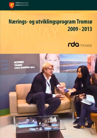 Nærings- og utviklingsprogramTromsø
2009 - 2013
 