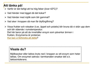 Protein används när hår och naglar växer och när gamla hud celler ersätts med nya.