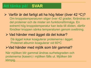 Antikroppar, som spelar en mycket betydelsefull roll i immunförsvarets roll är också uppbyggda av protein. Proteinernas uppbyggnadProteinerna är uppbyggda av  aminosyror. 