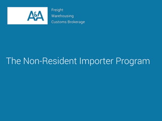The Non-Resident Importer Program
 