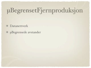µ𲵰ԲٹԱǻܰǲ

 Datanettverk
 µBegrensede avstander
 
