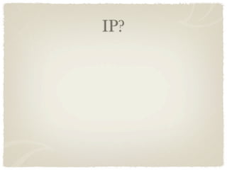 IP?
 