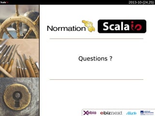 2013-10-{24,25}

Questions ?

 