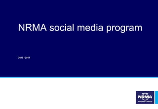 NRMA social media program 2010 / 2011 