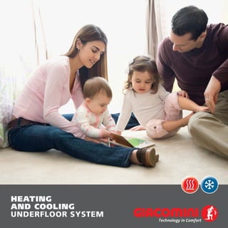 HEATING
AND COOLING
UNDERFLOOR SYSTEM
 