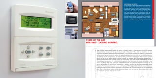 GIACOMINIUNDERFLOORSYSTEM
STATE OF THE ART
HEATING - COOLING CONTROL
To get the best radiant panel heating and cooling a modern system of heating/cooling control is necessary,
developed taking into account the speciﬁc requirements of this system. This is what the Giacoklima set does,
using all the possibilities offered by recent technologies, as bus network connection of all devices, GSM network
remote control via the Internet. In addition to supply temperature control, which can be with ﬁxed point or
with external climatic compensation, the heating/cooling control Giacoklima system offers targeted solutions
speciﬁc for the use of radiant panels in summer cooling. An example? Room thermostats equipped with a
relative humidity sensor offer a crucial function for active safety, since they calculate independently the value
of condensation temperature. As critical conditions approach, each thermostat can exclude selectively its area,
without penalizing other ones uselessly. Or ambient thermostats equipped with integrated control of fan coil
units or dehumidiﬁer, to face without penalizations in terms of comfort even the most challenging climatic
conditions. The heating/cooling control system is integrated in the family of R559 manifolds, preassembled, pre-
cabled and ready for simple hydraulic connection on the building site, conceived explicitly for the management
of the ﬂoor in heating and cooling, with an adjustment power unit, the mixer unit, the circulator and a set of
non mixed units as towel dryers or fan coil units.
INDIVIDUAL IS BETTER
To use energy at best central temperature regulation
of water delivered to radiant circuits is not enough:
in these cases there is a risk of decreased comfort or
overheating uselessly some rooms. Different needs
come from the individual perception of heat and
cold, from the different use of the rooms, their ge-
ographical exposure or the costless energy contribu-
tions from outside or inside. The individual heating/
cooling control provides a rational and convenient
solution to this problem that allows having in each
room or in each area the most adequate temperature,
associating comfort and energy saving.
18.0°C
21.0°C 18.0°C 20.0°C
Living roomLiving room
Parents’ roomParents’ room
KitchenKitchen Children’s roomChildren’s room
22.0°C
BathroomBathroom
22.0°C
BathroomBathroom
18.0°C EntranceEntrance
20.0°C
Children’s roomChildren’s room
20.0°C
Study roomStudy room
 