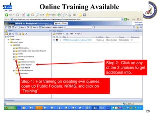 Step 1:  For training on creating own queries, open up Public Folders, NRMS, and click on “Training” Step 2:  Click on any...