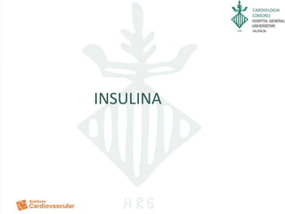 CARDIOLOGIA
INSULINA
 
