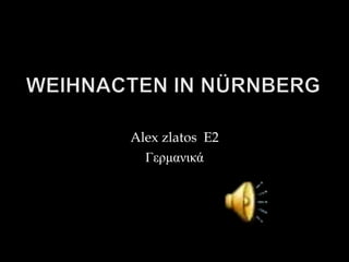 Alex zlatos E2
Γερμανικά
 