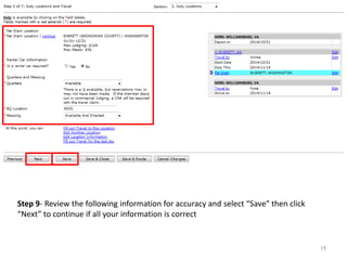 Step 9- Review the following information for accuracy and select “Save” then click “Next” to continue if all your information is correct 
19  