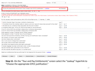 Step 11- On the “Tour and Pay Entitlements” screen select the “Lookup” hyperlink to “Choose the appropriate GTCC justification.” 
22  