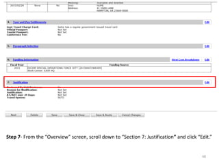 Step 7- From the “Overview” screen, scroll down to “Section 7: Justification” and click “Edit.” 
48  