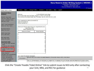 Click the “Create Trouble Ticket Online” link to submit issues to N33 only after contacting your Unit, NRA, and RCC for guidance 
74 