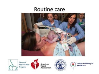 Routine care
 