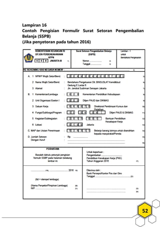 52
Lampiran 16
Contoh Pengisian Formulir Surat Setoran Pengembalian
Belanja (SSPB)
(Jika penyetoran pada tahun 2016)
 