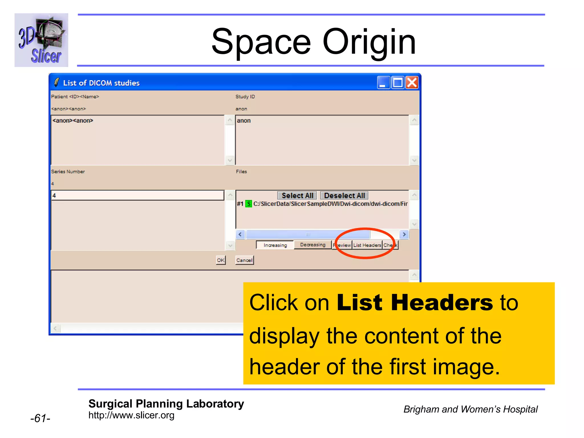 Space Origin Click on  List Headers  to display the content of the header of the first image. 
