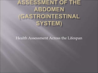 Health Assessment Across the Lifespan
 